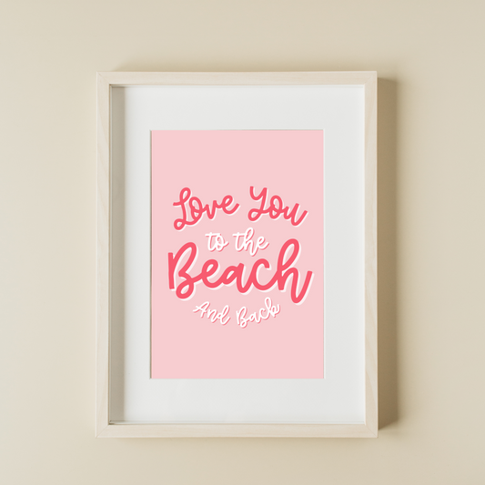 Love You To The Beach And Back Print